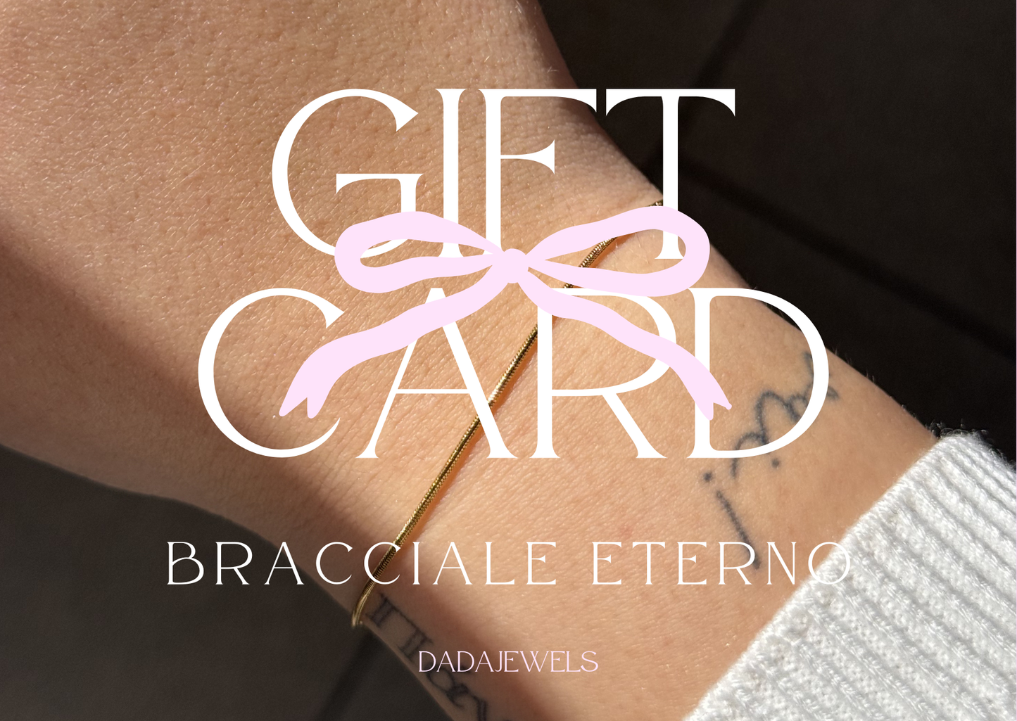 GIFT CARD BRACCIALE ETERNO o GIFT CARD